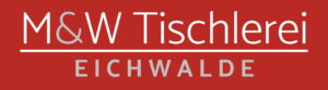 M&W Tischlerei Eichwalde